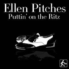 ELLEN PITCHES - PUTTIN ON THE RITZ